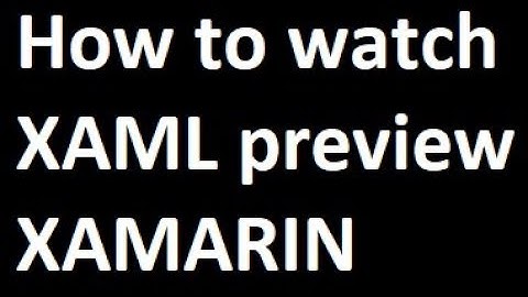 How to watch xaml preview on Xamarin.Forms