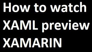 Famous How to watch xaml preview on Xamarin.Forms Wealth