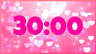 30 Minute Timer LOVE With Romantic Music [VALENTINE-LOVE-PINK] screenshot 3