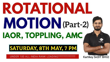 Complete Rotational Motion(Part-2) | for JEE(Main+Advanced)/NEET | By- Kartikey Sir