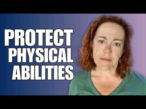 6 Physical Abilities You Must Protect After 60