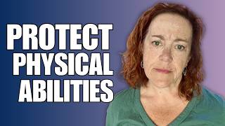 6 Physical Abilities You Must Protect After 60
