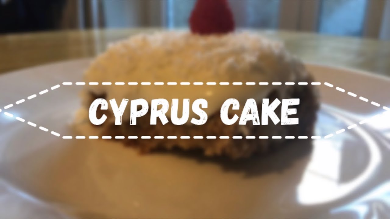 Cyprus Cake ! / Kıbrıs Tatlısı YouTube