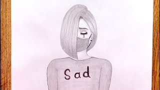 رسم حزين |رسم بنت حزينة ترتدي كمامة للمبتدئين How to draw A sad Girl- step by step ||Pencil Sketch