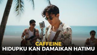 Caffeine  Hidupku Kan Damaikan Hatimu  Cover By Meta  Pop Alternatif Rock