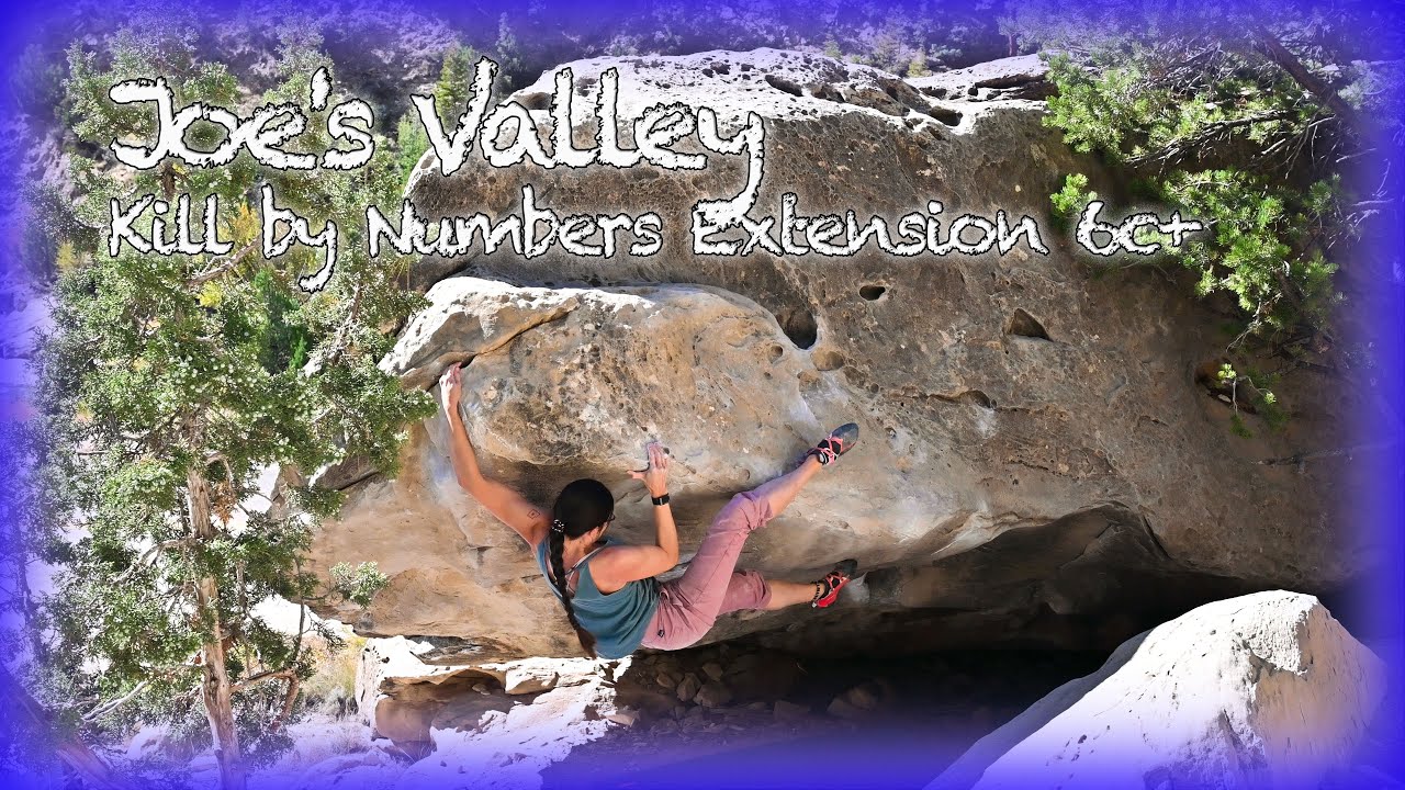 Joe's Valley bouldering, Kill by Numbers Extension 6c+ YouTube