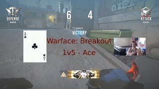 1v5 Warface: Breakout - Ace!!