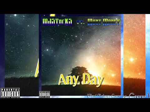 MJSTacKS - Any Day Ft. Mont Money (Prod. Balance Cooper) [Official Audio]