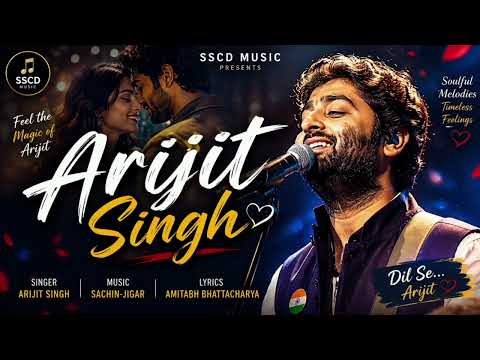 🎵 Arijit Singh Best Romantic Song ❤️ | Music: Sachin-Jigar | Lyrics: Amitabh Bhattacharya | Lyrics