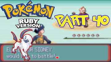 Pokémon Ruby REDUX - Part 40: Elite Four Sidney | GiantGrotle