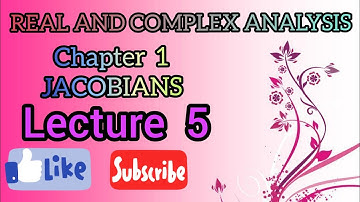 #Real_and_complex_analysis (ch-1) jacobians (L-5) Examples of exercise 1.2   #BSC/#BA 6th sem
