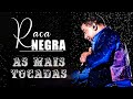 RAÇA NEGRA Melhor Música 2023 - Nao Me Deixe So, É Tarde Demais, So As Melhores - Cheia De Manias