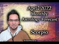 Scorpio April 2022 Monthly Astrology Forecast