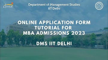 Application Form Tutorial || MBA Admissions 2023 || DMS IIT Delhi