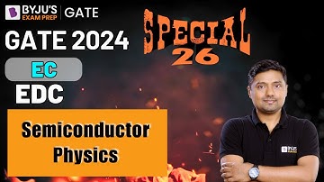 GATE 2024 Electronics | EDC | Semiconductor Physics | BYJU