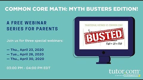 Parent “New Math” Webinar Series Pt 1 of 3 – Common Core Math Myth Busters!
