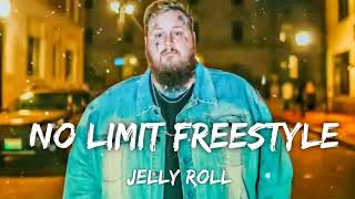 Jelly Roll - "No Limit Freestyle" Lyrics