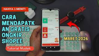HANYA 3 MENIT! Cara Mendapatkan Gratis Ongkir Shopee Maret 2026 Tanpa Minimal Belanja