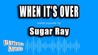 Sugar Ray - When It's Over (Karaoke Version)