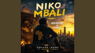 Niko Mbali (Kure Kure in Ki Swahili) Anashe iNgwe (feat. Jaccuzi Visuals)