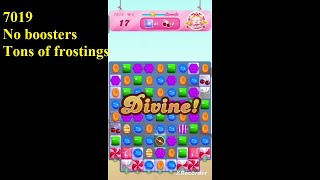 Candy Crush Saga Level #7019 tons of frosting layers 3 stars no boosters Candy Crush Saga Level #7019 tons of frosting layers 3 stars no boosters