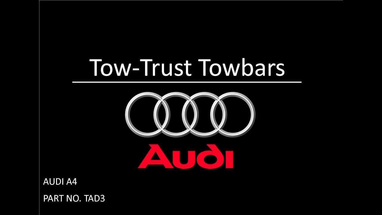 TOW-TRUST TOWBARS AUDI A4 (B9) CARLOS TOWBAR TEST
