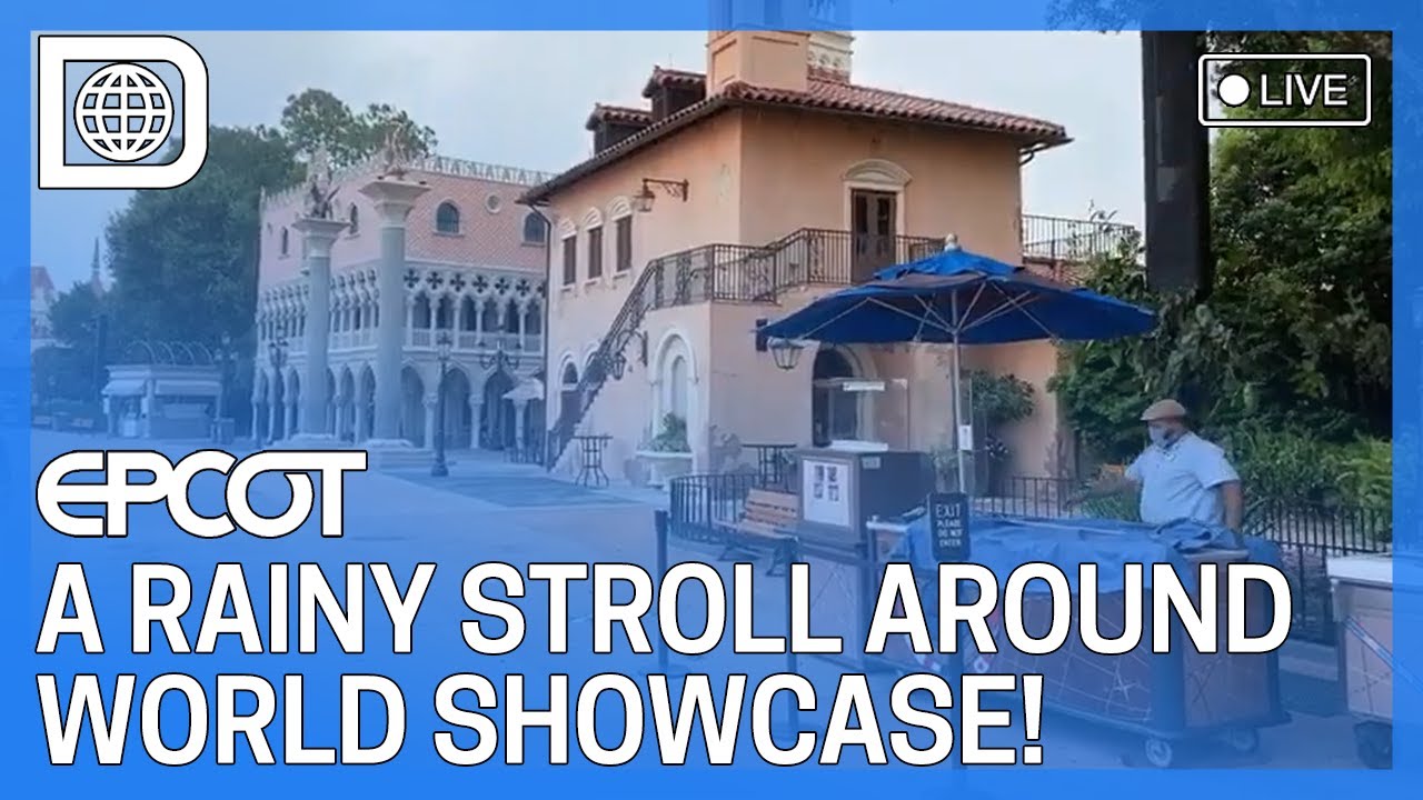 🔴 LIVE A Rainy Stroll Around EPCOT World Showcase! (7/21/20) - YouTube