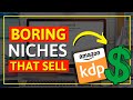 5 BORING KDP Low Content Niches That Sell Thousands Of Books Every Year