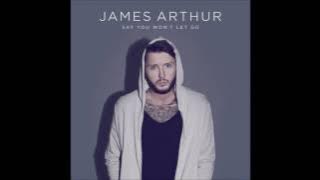 James Arthur - Say You Won't Let Go