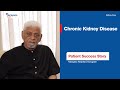 Overcoming Chronic Kidney Disease With Dr Sudeep Singh Sachdev | Patient Success Story