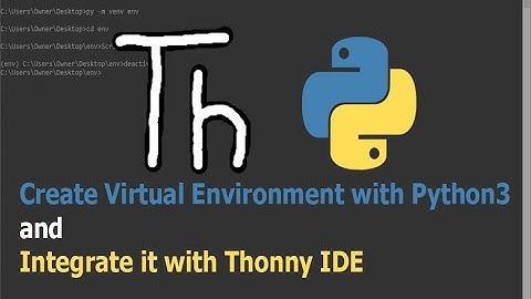 Create Virtual Environment With Python3 And Integrate It with Thonny IDE