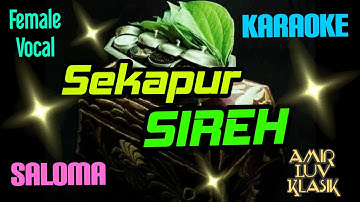 "Solo Karaoke" Sekapur Sireh - Saloma (No vokal) Female Key