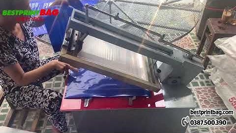 Quy trình in lụa tại xưởng Bestprintbag