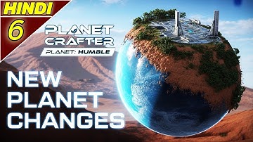Planet Humble - Planet Crafter DLC - HUGE UPDATE!!! Part 6