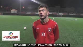 ARDA MUTLU DENİZLİ İDMANYURDU FUTBOLCUSU 14 EKİM 2025