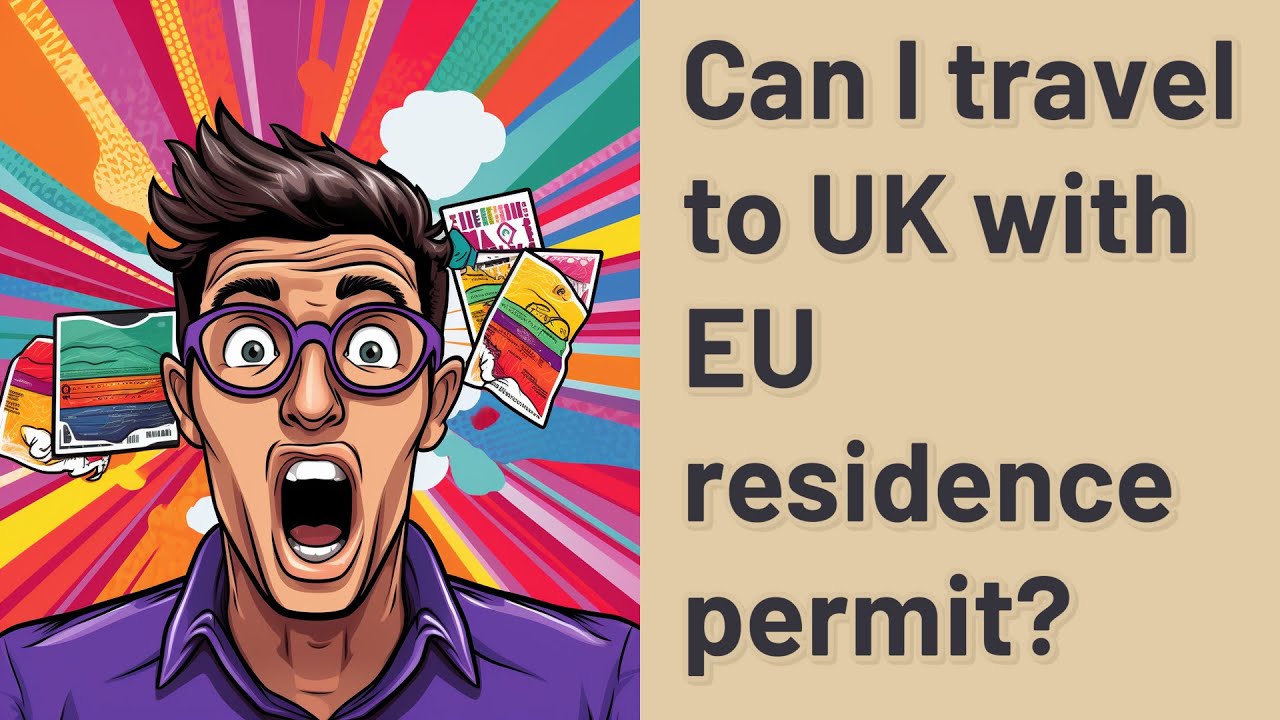 travel to uk with eu residence permit