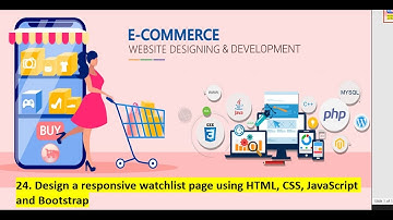 24. Design a responsive watchlist page using HTML, CSS, JavaScript and Bootstrap