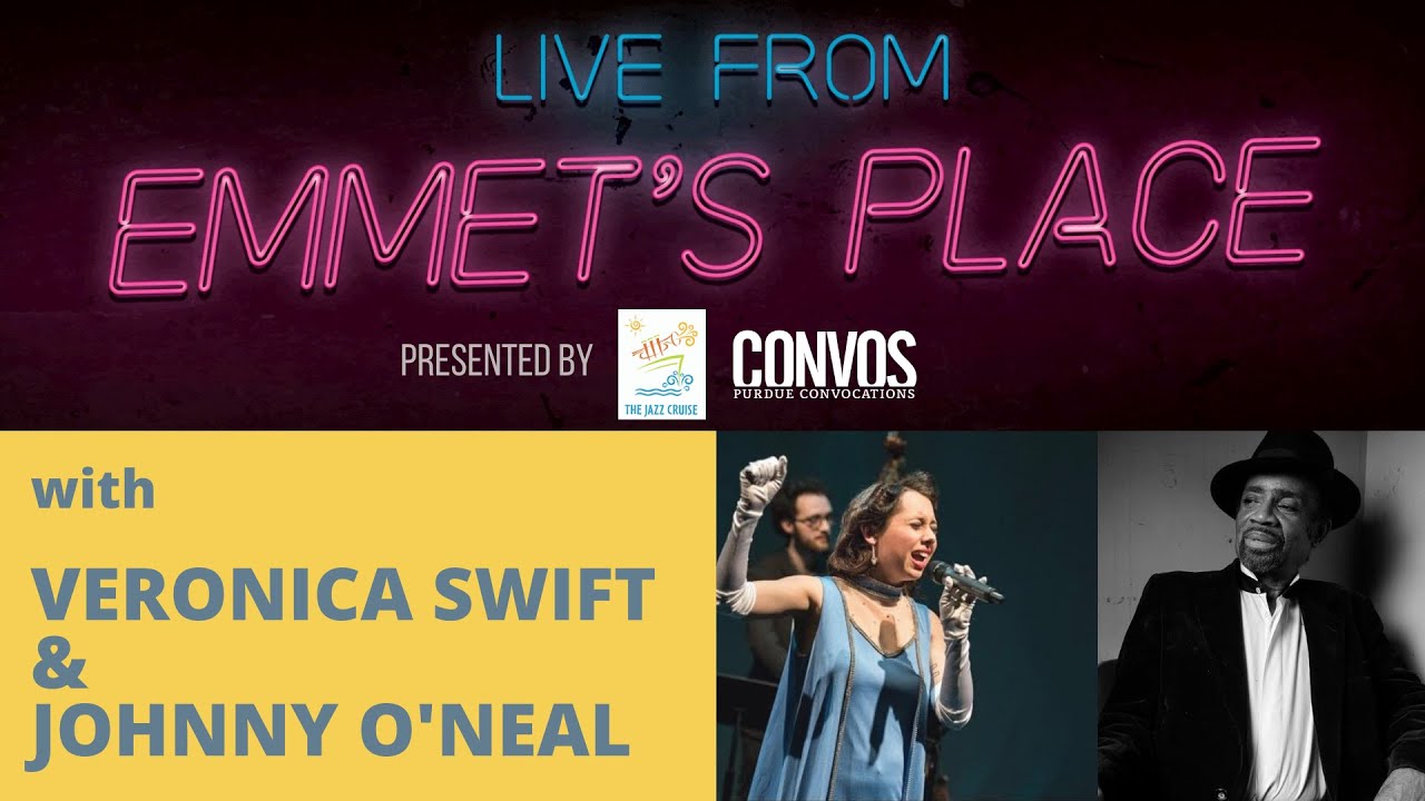 Live From Emmet's Place Vol. 43 - Veronica Swift & Johnny O'Neal Live From Emmet's Place Vol. 43 - Veronica Swift & Johnny O'Neal