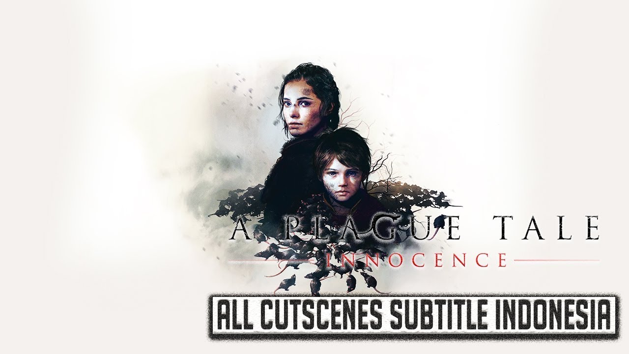 A Plague Tale : Innocence All Cutscenes Film Subtitle Indonesia