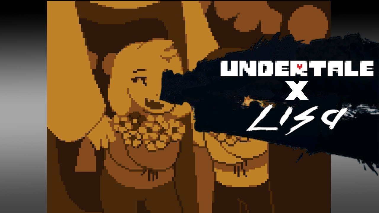 His LOVE [Undertale x Lisa Mashup] - YouTube