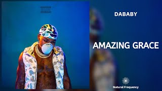 DaBaby – AMAZING GRACE (432Hz)