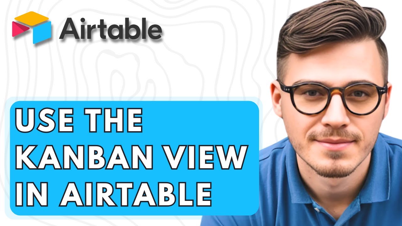 How To Use The Kanban View In Airtable [2026 Guide]