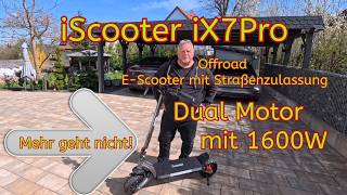 iScooter iX7Pro, ein Offroad E-Scooter mit Straßenzulassung und Dual Motor mit 1600W     #vlog15/26