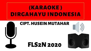 Dirgahayu Indonesia karaoke  Lagu Wajib  Fls2n  dirgahayuindonesia