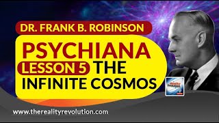 Dr  Frank B   Robinson - Psychiana Lesson 5  The Infinite Cosmos