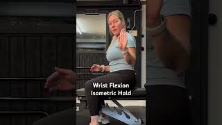Wrist Flexion Isometric Hold