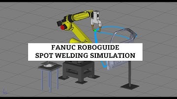 FANUC ROBOGUIDE SPOT WELDING SIMULATION