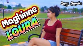 MAGHINNE LOURA _ LAGU SUMBA BARAT DAYA _ INDONESIA TIMUR MUSIC