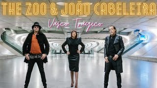 The Zoo & João Cabeleira - Vasco Trágico