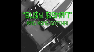 King Kong Gotcha - 8U$Y $19NA7 (Official Video) - YouTube